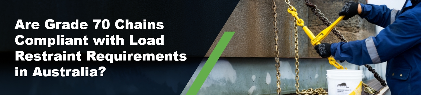 Are Grade 70 Chains Compliant with Load Restraint Requirements in Australia?